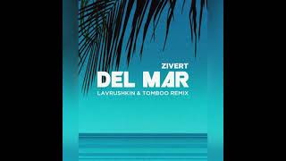 Zivert  DEL MAR Lavrushkin amp Tomboo Remix [upl. by Osugi]