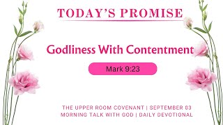 Godliness With Contentment  Ps Reena  The Upper Room Covenant  Daily Devotional  Sep 03 [upl. by Hyozo]