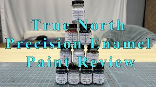 True North Precision Enamel Paint Review [upl. by Apoor]