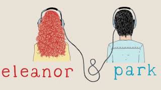 AUDIOLIBRO Eleanor amp Park Capítulo IV [upl. by Lanos]