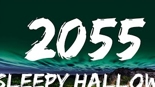 Sleepy Hallow  2055 Lyrics [upl. by Ro]