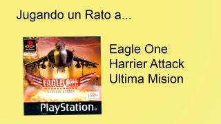 Jugando un rato a  Eagle One Harrier Attack  Ultima Mision [upl. by Odyssey]