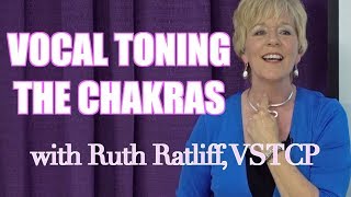 Vocal Toning the Chakras with Ruth Ratliff VSTCP guided [upl. by Ernesta]