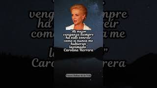 Frases de Carolina Herrera Frases para reflexionar frases [upl. by Eseyt]