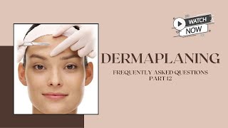 Dermaplaning Answering Client Questions Part 12 [upl. by Ivens186]