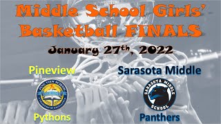 SCS MS Girls Basketball Finals – Pineview Pythons at Sarasota Middle Panthers  January 27 2022 [upl. by Anoyet837]