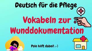 Wie du Deutsch für Pflegeberufe lernst Sicherheit in der Wunddokumentation [upl. by Aidas666]