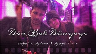 Doğukan Aydemir amp Ayşegül Fırat  Dön Bak Dünyaya Pinhani Cover [upl. by Niak]