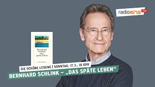 Bernhard Schlink – „Das späte Leben“  Die Schöne Lesung [upl. by Icaj]