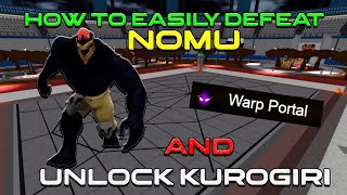 How To EASILY DEFEAT NOMU and UNLOCK KUROGIRI In HEROES BATTLEGROUNDS [upl. by Gonroff]