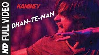 Dhan Te Nan Full Video Song  Kaminey  Shahid Kapoor Priyanka Chopra  Vishal Bharadwaj [upl. by Oruam]