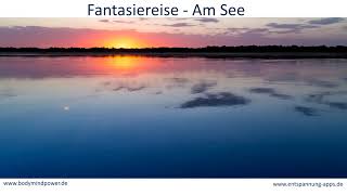 Fantasiereise  Stille am See  herrlich entspannt einschlafen [upl. by Ashok]