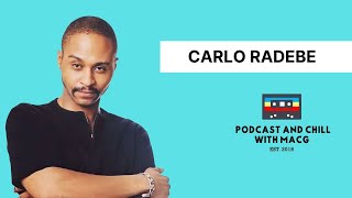 EPISODE 588 CARLO RADEBE On Life Choices UnemploymentBackstageRegretMfundi Vundla Spirituality [upl. by Sonia]