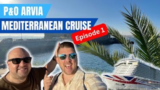 PampO Arvia Mediterranean Cruise  Episode 1 [upl. by Solley]