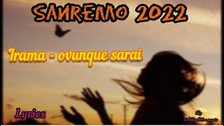 Irama  Ovunque sarai Sanremo 2022 Testolyrics [upl. by Bunce]