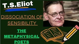 DISSOCIATION OF SENSIBILITY ll THE METAPHYSICAL POETS ll History of English Literature [upl. by Kciredes581]