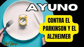 👉👉AYUNO terapéutico contra El Parkinson y el Alzheimer [upl. by Stutman]