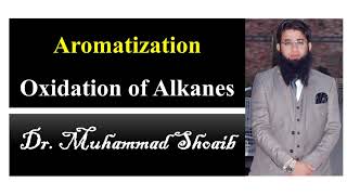 Aromatisation  Dehydrogenation of Alkanes  Oxidation of Alkane [upl. by Warram206]