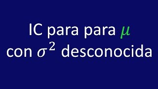 Intervalo de confianza para la media con varianza desconocia [upl. by Spohr298]