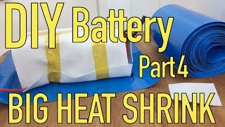 DIY Lithium Battery  Heat Shrink amp Case  Part 45 [upl. by Aizahs]