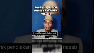 Framing Baalawi Kepada kyai imad sebagai Orang Wahabi [upl. by Nessa]