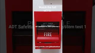 pulling the fire alarm on my adt safewatch pro 3000 fire alarm pull [upl. by Giovanni625]