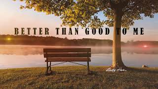 Better Than Good To Me Official Lyric Video By Lady Harmony A SoulStirring Musical Masterpiece [upl. by Yehtomit]