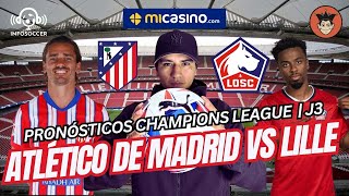 ATLÉTICO MADRID VS LILLE PRONÓSTICO ⚽  CHAMPIONS LEAGUE J3  championsleague [upl. by Brunelle801]