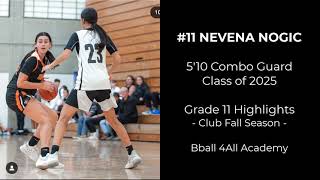 11 Nevena Nogic 510 Combo Guard Class of 2025 Highlights Grade 11  Fall23 Club Season [upl. by Roze]