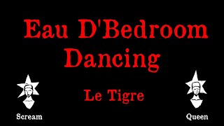 Le Tigre  Eau DBedroom Dancing  Karaoke [upl. by Asile296]