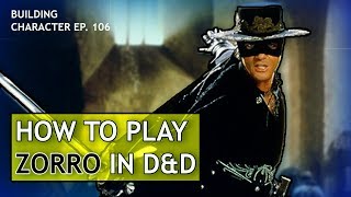 How to Play Zorro in Dungeons amp Dragons Classic Swashbuckler Build for DampD 5e [upl. by Atsyrk]