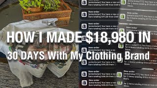 HOW I MADE 18980 IN 30 DAYS WITH MY CLOTHING BRAND 💸 ✅ [upl. by Neurath]