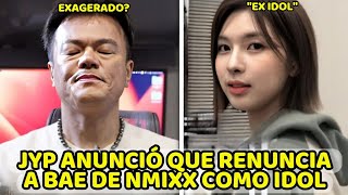 quotJYP LE DESEA LO MEJOR A BAE DE NMIXX EN SU NUEVA ETAPA DE EX IDOLquot LO ESTAN HACIENDO MUY REAL [upl. by Ttelrahc744]