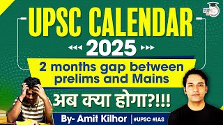 UPSC 2025 Calendar  UPSC CSE Prelims on May 25  UPSC Calendar 2025  Important Details  StudyIQ [upl. by Pinsky]