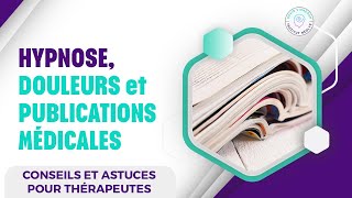 HYPNOSE DOULEURS et PUBLICATIONS MÉDICALES [upl. by Ahsiek]