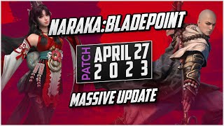 Huge Update Naraka Bladepoint April 27th 2023 Patch Notes [upl. by Leugimsiul466]