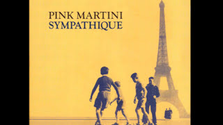 Pink Martini  Sympathique HD [upl. by Alaj]