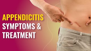 Appendicitis Symptoms and Treatment  Appendicitis Pain  Appendix RemMFine [upl. by Fiedling]