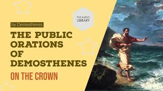 The Public Orations of Demosthenes  On the Crown  Audiobook [upl. by Lawson242]