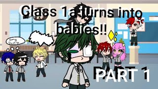 BNHA Class 1a Turns into babies  Gacha Club [upl. by Daeriam721]