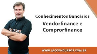 Vendorfinance e Comprorfinance  Conhecimentos Bancários [upl. by Marvin]