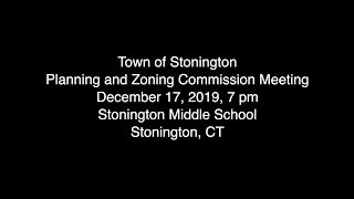 Planning and Zoning Commission December 17 2019 Meeting Town of Stonington CT [upl. by Nawud]