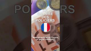 Le salaire des policiers en France 💰👮‍♂️ [upl. by Ruyle]