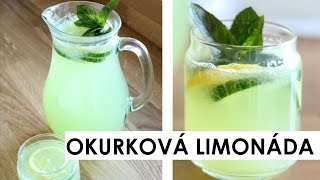 OKURKOVÁ LIMONÁDA [upl. by Nnylhtak]