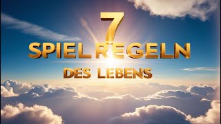 Die 7 Spielregeln des Lebens [upl. by Eldridge]