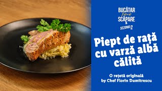 Piept de rata cu varza alba calita • Chef Florin Dumitrescu [upl. by Svetlana358]