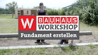 Streifenfundament erstellen Anleitung  BAUHAUS Workshop [upl. by Aser]