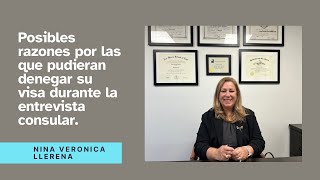 Posibles razones por las que pudieran denegar la visa en su entrevista consular [upl. by Ritz]