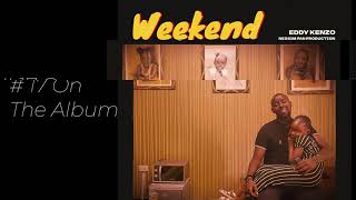 Weekend  Eddy KenzoAudio Promo [upl. by Blim]