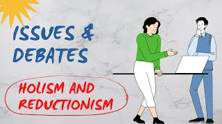 Issues and Debates  Holism and Reductionism [upl. by Annad]